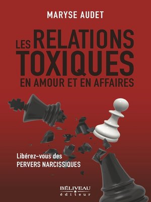 cover image of Les relations toxiques en amour et en affaires